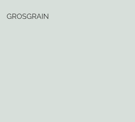 Grosgrain - As the name suggests this soft green is a perfect "trim" or accent as well as being a versitile background. The muted green creates a calm and cool interior.